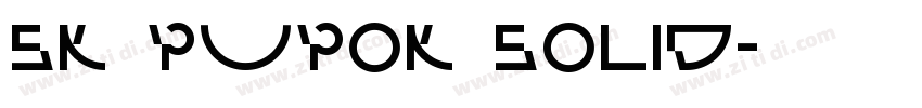 SK Pupok Solid字体转换